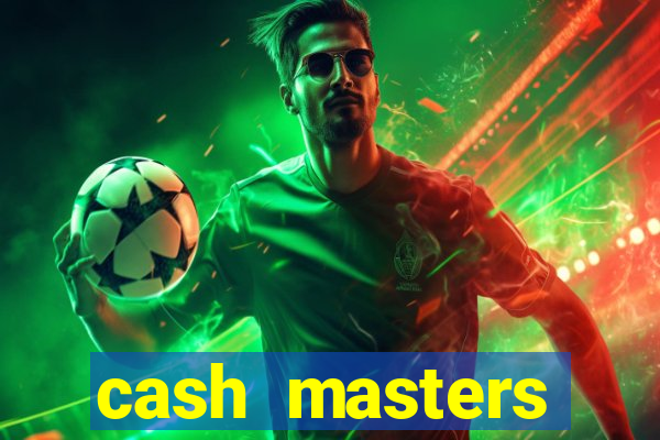 cash masters dinheiro infinito